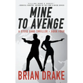 Mine to Avenge: A Steve Dane Thriller