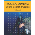 Scuba Diving Word Search Puzzles (Volume 1): Trivia Puzzle Book with Solutions for Scuba Diving Lovers
