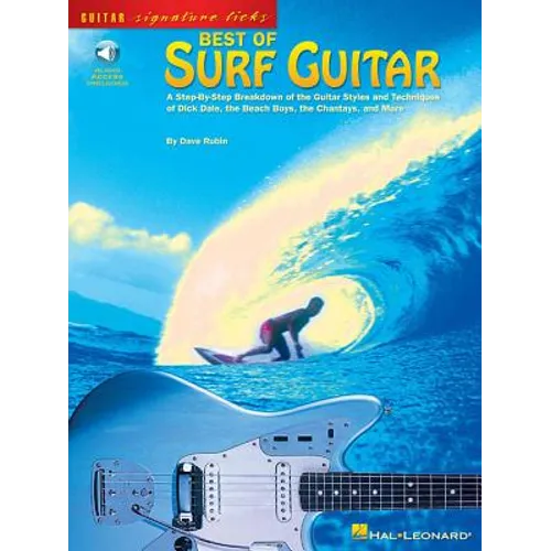 Best of Surf Guitar - A Step-By-Step Breakdown of the Guitar Styles and Techniques of Dick Dale, the Beach Boys, and More