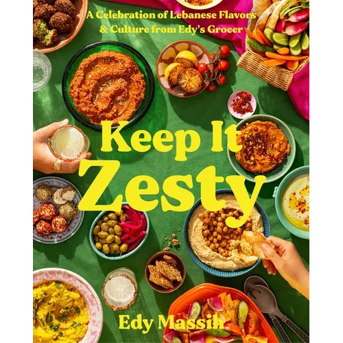 Keep It Zesty: A Celebration of Lebanese Flavors & Culture from Edy's Grocer