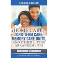 Home Care, Long-term Care, Memory Care Units, and Other Living Arrangements