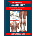 Clinical Manual of Hijama Therapy: The definitive guide to Hijama point locations and indications
