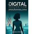 Digital Assassins III: Improper, Reprehensible, Scandals: Ruth's firsthand story of the beginnings of the FRS