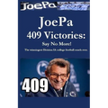 JoePa 409 Victories: Say No More!: The winningest Division I-A college football coach ever