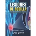 Lesiones de rodilla: Propuesta práctica para su prevención