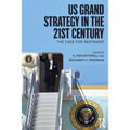 US Grand Strategy in the 21st Century: The Case For Restraint