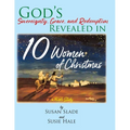 10 Women of Christmas: a Bible Study