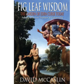 Fig Leaf Wisdom: The Garden of Eden Curse Today