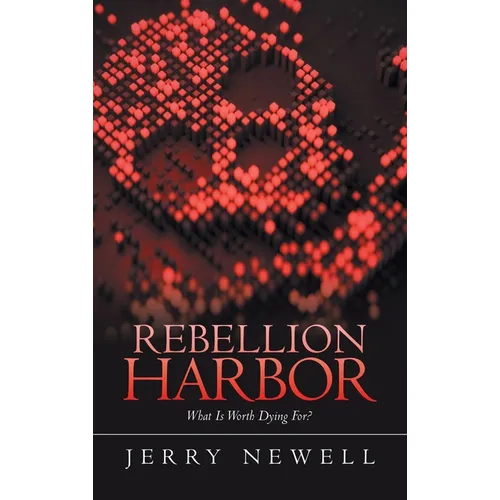 Rebellion Harbor: What Is Worth Dying For?