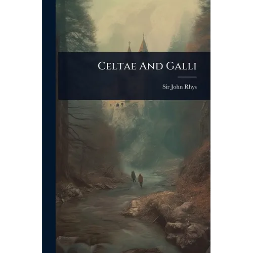 Celtae And Galli