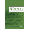 Feiertag II: Manuskripte Der Sendungen Im Deutschlandfunk Kultur 2012--2022