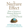 The Nurture Effect: How the Science of Human Behavior Can Improve Our Lives and Our World