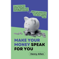 Make Your Money Speak For You