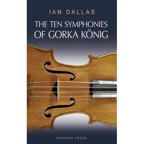 The Ten Symphonies of Gorka Konig