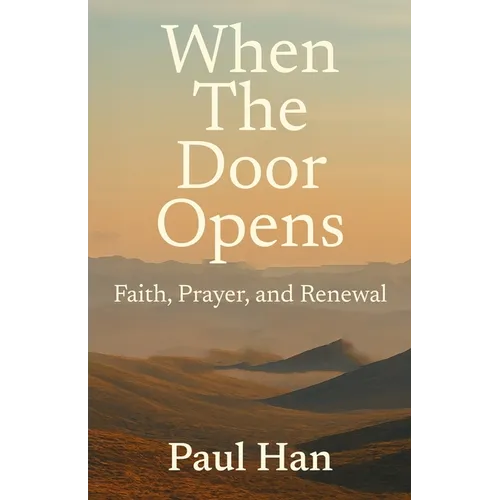 When The Door Opens: Faith, Prayer, and Renewal