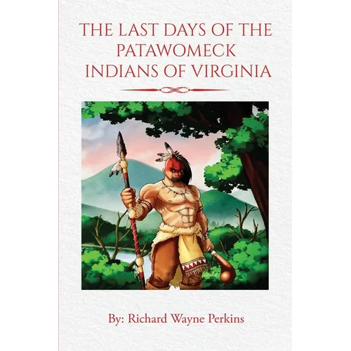 The Last Days of the Patawomeck Indians of Virginia