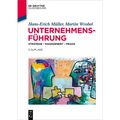 Unternehmensführung: Strategie - Management - PRAXIS