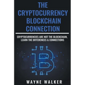 The Cryptocurrency - Blockchain Connection