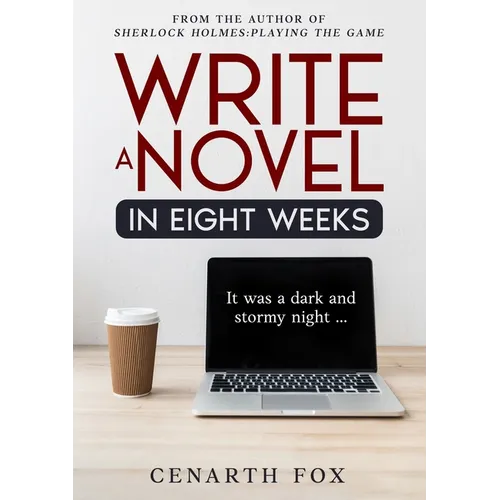 Write a Novel in Eight Weeks