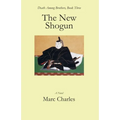 The New Shogun: Death Among Brothers, Book Three