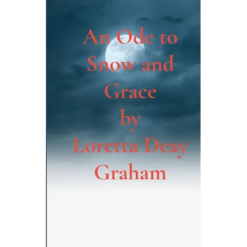 An Ode to Snow and Grace Deaylight and Sunsets