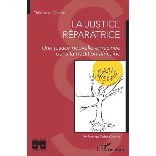 La justice réparatrice. Une justice nouvelle enracinée dans la tradition africaine