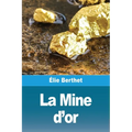 La Mine d'or