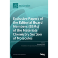Exclusive Papers of the Editorial Board Members (EBMs) of the Materials Chemistry Section of Molecules