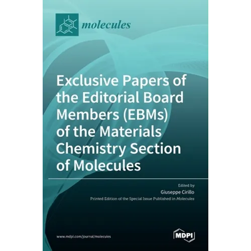 Exclusive Papers of the Editorial Board Members (EBMs) of the Materials Chemistry Section of Molecules