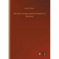 The New Avatar and the Destiny of the Soul