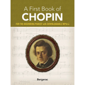 A First Book of Chopin: For the Beginning Pianist with Downloadable Mp3s