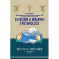 Cherubim & Seraphim Epistemology: An Insight into The Theology of African Initiated Churches (AIC)