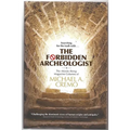Forbidden Archeologist: The Atlantis Rising Magazine Columns of Michael A. Cremo