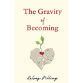 The Gravity of Becoming