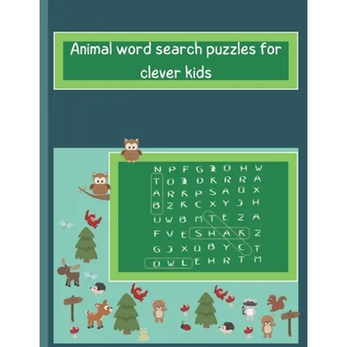 Animals word search puzzles for clever kids: kids word search age 5&6, find words puzzle &7&8&9, easy word search puzzle for boy and girls, find words