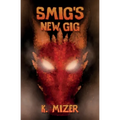 Smig's New Gig