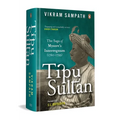 Tipu Sultan: The Saga of Mysore's Interregnum (1760-1799)