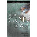What God Is Not