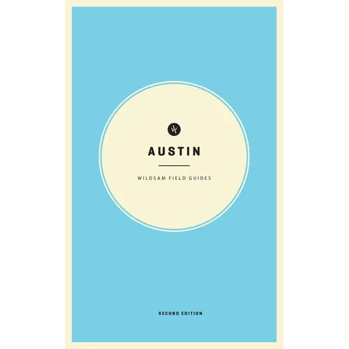 Wildsam Field Guides: Austin