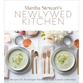 Martha Stewart's Newlywed Kitchen: Recipes for Weeknight Dinners and Easy, Casual Gatherings: A Cookbook