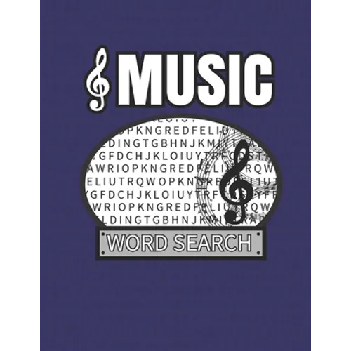 Music Word Search: 50 Large Print Word Search Puzzles For People Who Love Songs And Melodies