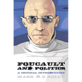 Foucault and Politics: A Critical Introduction