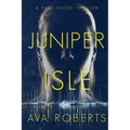 Juniper Isle: A Fast-Paced Suspense Novel