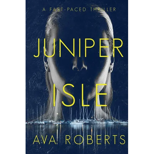Juniper Isle: A Fast-Paced Suspense Novel