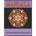 Grayscale Coloring Books For Adults: Mandala Coloring Books For Adults: Stress Relieving Mandala Designs
