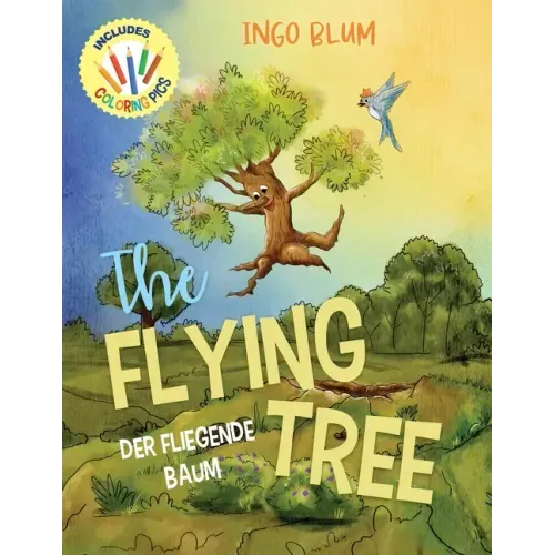 The Flying Tree - Der fliegende Baum: Bilingual Children's Picture Book English-German