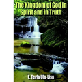 The Kingdom of God in Spirit and in Truth