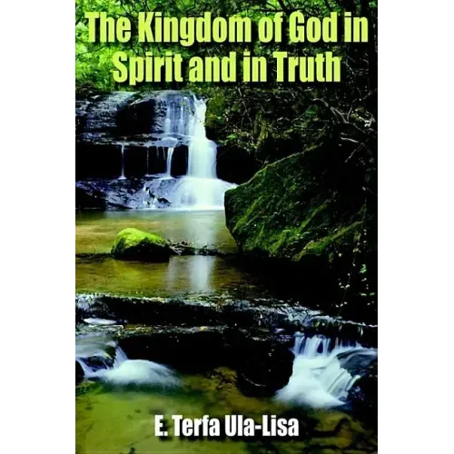 The Kingdom of God in Spirit and in Truth