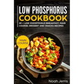 Low Phosphorus Cookbook: Main Course