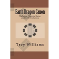 Earth Dragon Canon: Walking, Martial Arts, and Self Evolution